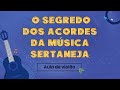 O SEGREDO DOS ACORDES DA MSICA SERTANEJA