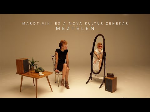 Marót Viki és a Nova Kultúr Zenekar - Meztelen (Official Music Video)