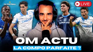 🔥 OM ACTU : DE ZERBI A TROUVÉ SA COMPO IDÉALE ? Place à Strasbourg 😈