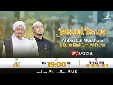 🔴LIVE | JALSATUL ITSNAIN MAJELIS DZIKIR WATTA'LIM AHBAABUL MUSHOFA