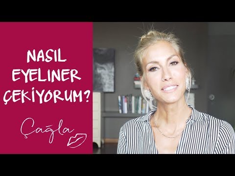 Çağla | Nasıl Eyeliner Çekiyorum? | Güzellik - Bakım