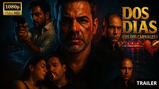 DOS DIAS - Trailer Oficial | Pelicula Completa en español | ESTRENO 2025