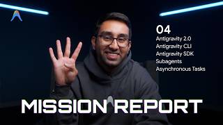 Mission Report Ep. 04 | Antigravity Updates