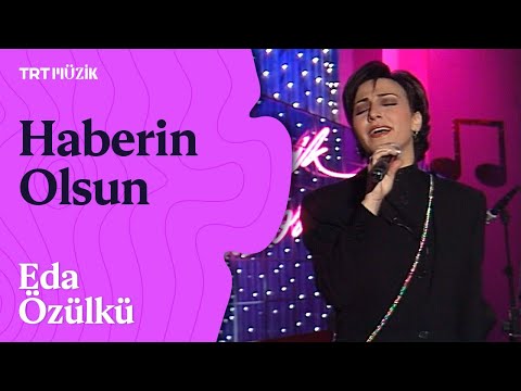 🎤 Eda Özülkü | Haberin Olsun (Canlı Performans)