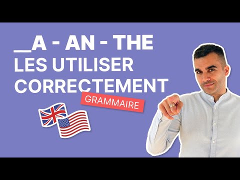 A - An - The - Les Utiliser Sans Erreur | Grammaire de Base | Anglais Facile