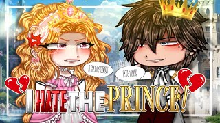 The Prince and I HATE Eachother 😡 // GCMM GACHA CLUB MINI MOVIE