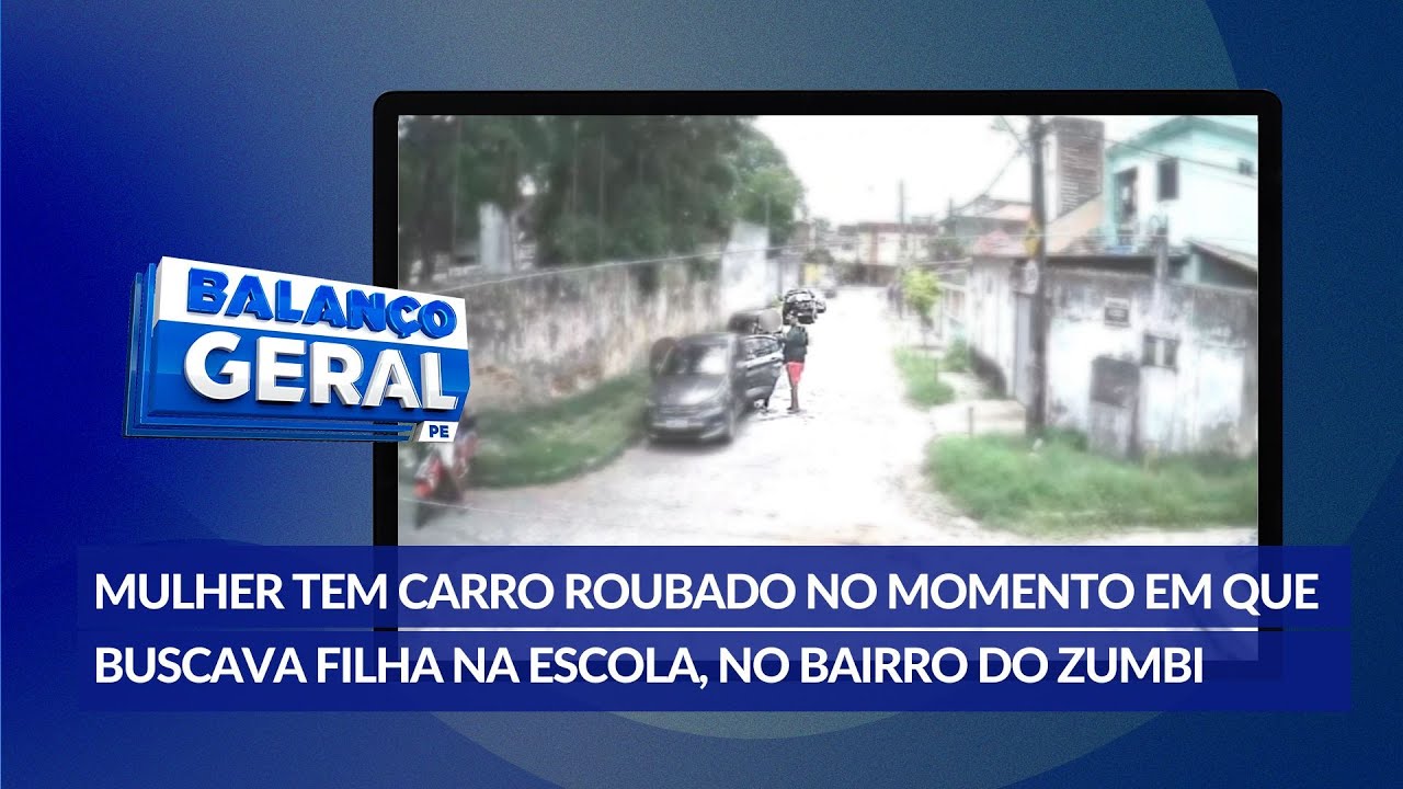 Mulher tem carro roubado enquanto buscava a filha na escola no bairro do Zumbi