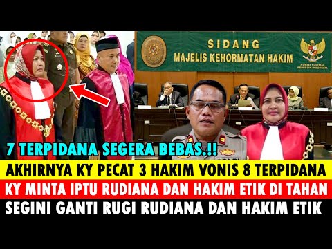 AKHIRNYA ! KY PTDH 3 HAKIM VONIS 8 TERPIDANA KASUS VINA CIREBON, RUDIANA DAN HAKIM ETIK DI TANGKAP