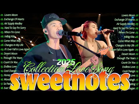 SWEETNOTES Music Live Tagalog Love Song 2025💥Sweetnotes Cover Songs Playlist With Lyrics #Sweetnotes
