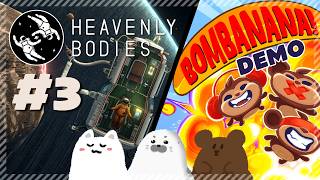【Heavenly Bodies | Bombanana! Demo】＃終 無重力の宇宙ステーションで、重力を感じる＆おさるの爆弾解除ゲーム【実況】