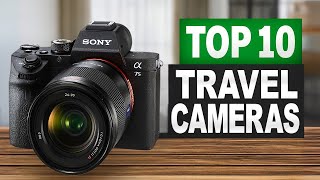 Top 10 BEST Travel Cameras in (2025) From Pocket-Sized to Pro Zoom