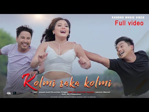 Kolmi Saka Kolmi ll Official Kaubru Music video || Susmita || Susant || Suman ll 2024