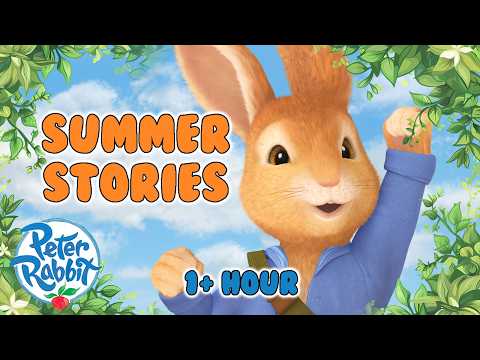 ​@OfficialPeterRabbit - 📖🌸 Peter Rabbit's BEST Stories For Summer 🌼📖 | 1+ Hour | Cartoons for Kids