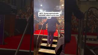 WTF: Trump spotted with BIZARRE object on his rear end