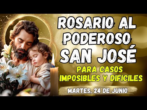 PODEROSO ROSARIO A 🌿SAN JOSÉ PARA CASOS IMPOSIBLES Y DIFICILES. Martes, 24 de Junio #sanjose