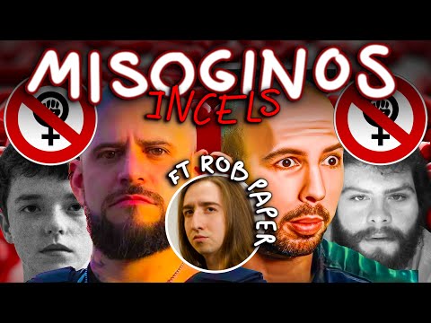 ODIAN a las MUJERES, esta es LA PRUEBA! INCELS y MANOSFERA | @RobPaperSheet ft Tecito de Calzón