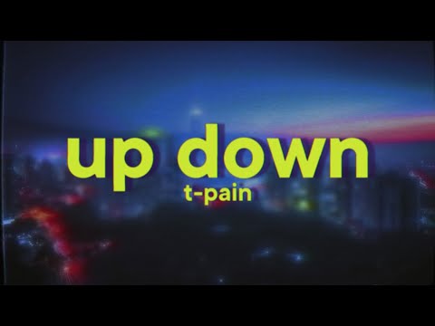 T-Pain - Up Down (Do This All Day) [ft. B.o.B]