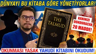Yasaklı Yahudi “TALMUD“ Kitabını Okudum! 20 MADDE: Dünyayı Nasıl Yönettiklerini Anlayacaksın...