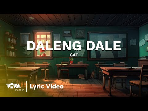 Daleng Dale - GAT |  Ang Mutya ng Section E OST (Official Lyric Video)