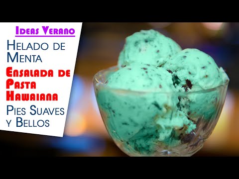Ideas Verano, Ensalada de Pasta Hawaiana, Helado de Menta y Pies Suaves para el Verano