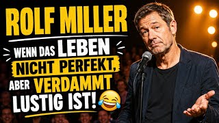 Rolf Miller 🤣 Wenn das Leben nicht perfekt, aber verdammt lustig ist #RolfMiller #comedy #kabarett 