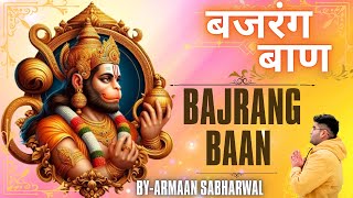 Is Bajrang Baan Ko sunkar apke sabhi dukh dard dur honge zarur sune | Armaan Sabharwal