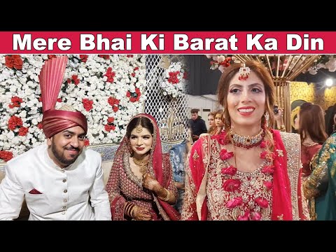Mere Bhai Ki Barat Ka Din | Life With Bilal Wedding