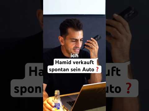 Hamid verkauft spontan sein Auto❓
