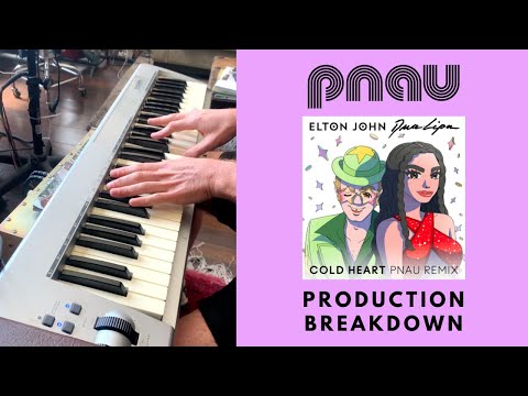 Elton John & Dua Lipa - Cold Heart (PNAU Remix) Production Breakdown