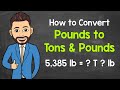 Converting Pounds to Tons