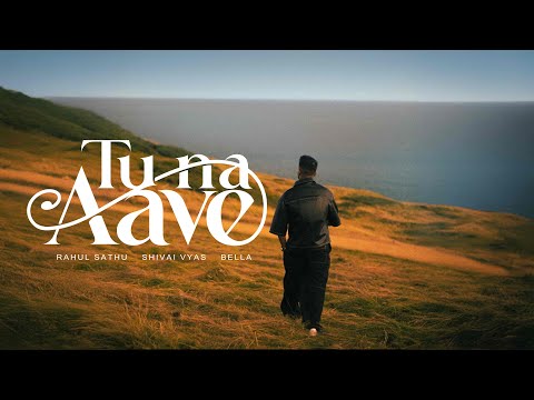 Rahul Sathu x @BellaOfficials x Shivai Vyas- Tu Na Aave (Official Lyrical Video)
