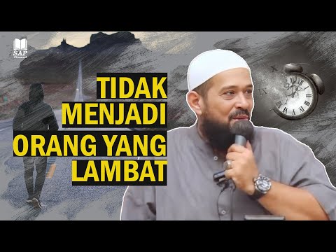 TIDAK MENJADI ORANG YANG LAMBAT | USTADZ SUBHAN BAWAZIER