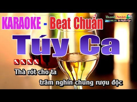Túy Ca Karaoke | Beat Chuẩn | Tone Nam – Nhạc Sống Thanh Ngân