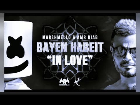 Marshmello &  Amr Diab - Bayen Habeit Extended Version