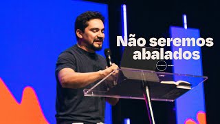 Não seremos abalados | Pr. Klebson Silva | CCVideira