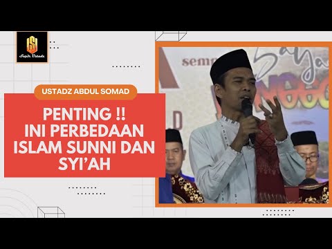 APA HAL YANG MEMBEDAKAN ISLAM SUNNI DENGAN ISLAM SYI'AH ?! | Ceramah Ustadz Abdul Somad