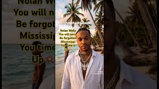 Nolan Wells - Rip - Mississippi it must 🛑