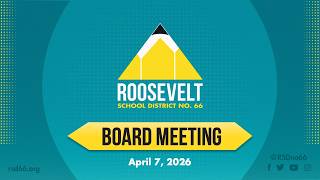 Roosevelt School District No. 66 Governing Board Meeting - April 7, 2026