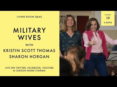 LIVING ROOM Q&As: Military Wives with Kristin Scott Thomas and Sharon Horgan