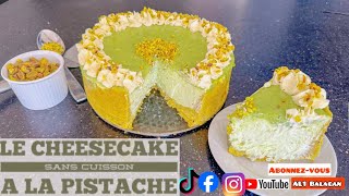 Le cheesecake sans cuisson à la pistache
