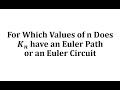 Understanding Euler Paths and Circuits in Complete Graphs