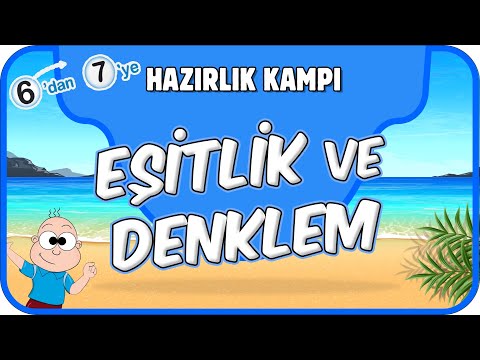 Eşitlik ve Denklem 📘 6'dan 7'ye Hazırlık Kampı #2025