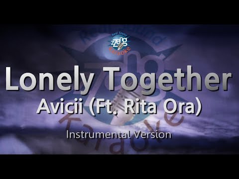 Avicii-Lonely Together (Ft. Rita Ora) (MR/Inst.) (Karaoke Version)