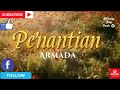 Download Lagu Armada~Penantian~Armada(viral Tik Tok 2021) Mp3