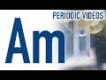 Americium (version 1)  - Periodic Table of Videos