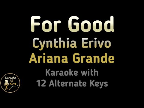 Cynthia Erivo, Ariana Grande WICKED – For Good Karaoke Instrumental Lower Higher Male & Original Key