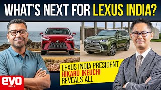 Hikaru Ikeuchi on growth of Lexus in India, future plans, more cars for India | evo India podcast