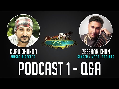 Riyaz TV Podcast 1 | Q&A | Guru Dhanoa | Zeeshan Khan | 4K
