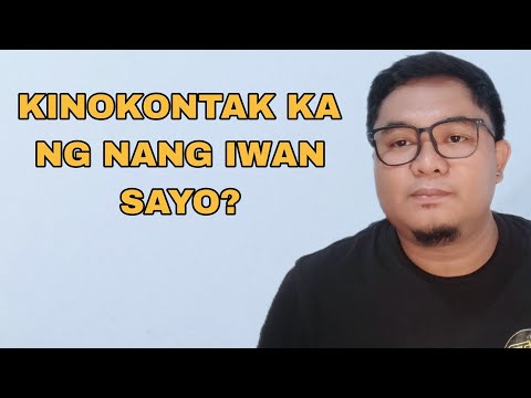 DAHIILAN KAYA KINOKONTAK KA NG NANG-IWAN SAYO - RhegTV