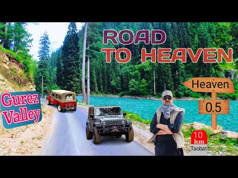 ROAD TO HEAVEN || Exploring GUREZ VALLEY || Kel To Taobat Road Condition || TAOBAT EP-01